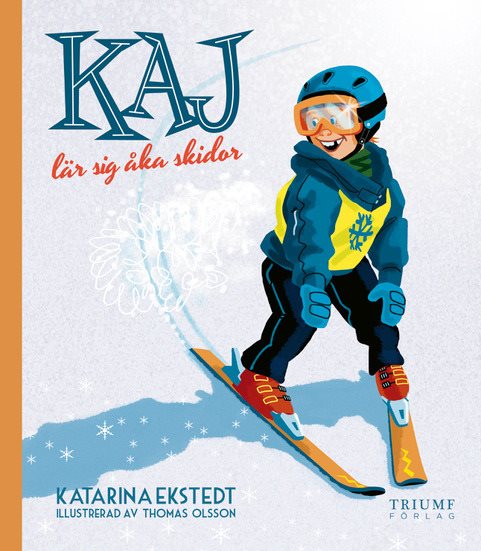 Kaj lär sig åka skidor 