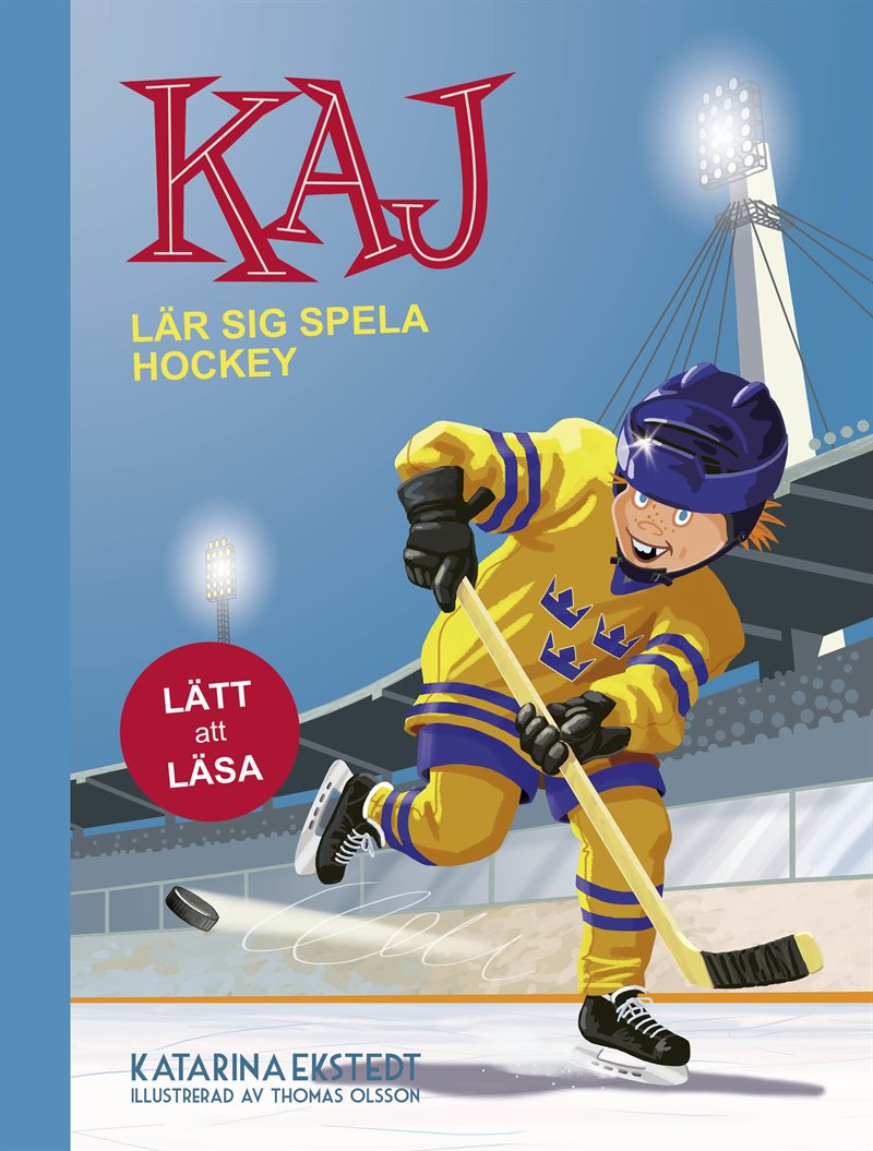 Kaj lär sig spela hockey (lätt att läsa)