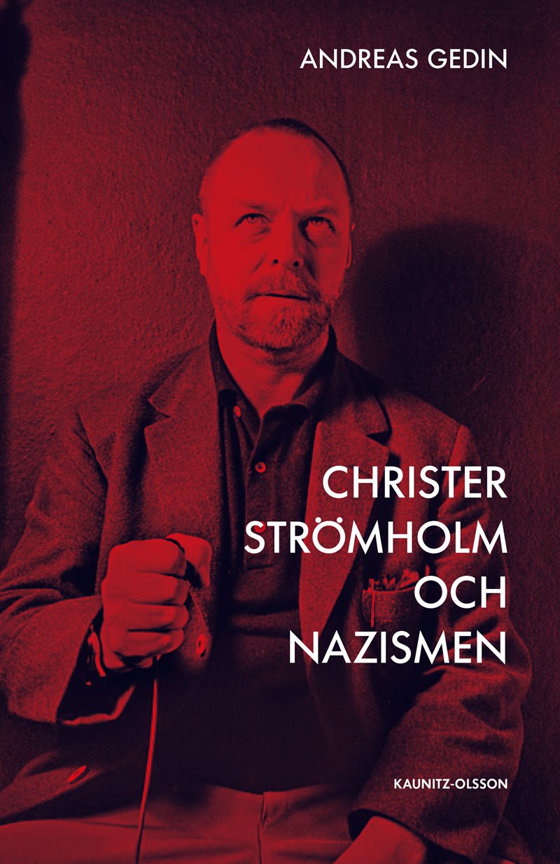 Christer Strömholm och nazismen : hur en liten sanning döljer en större