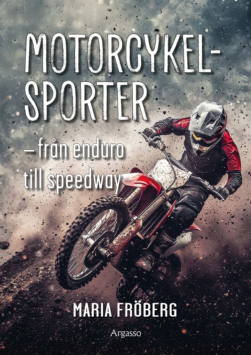Motorcykelsporter : från enduro till speedway