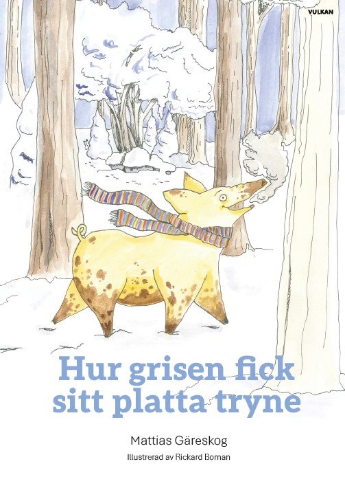 Hur grisen fick sitt platta tryne