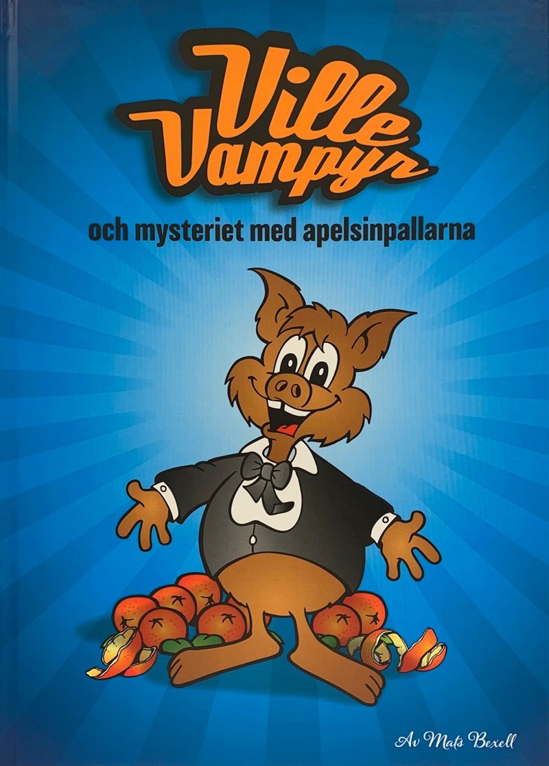 Ville Vampyr och mysteriet med apelsinpallarna