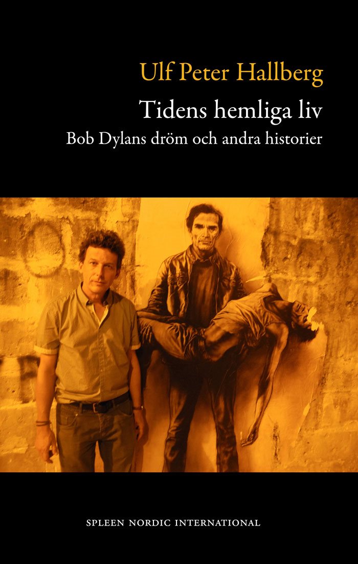 Tidens hemliga liv : Bob Dylans dröm och andra historier