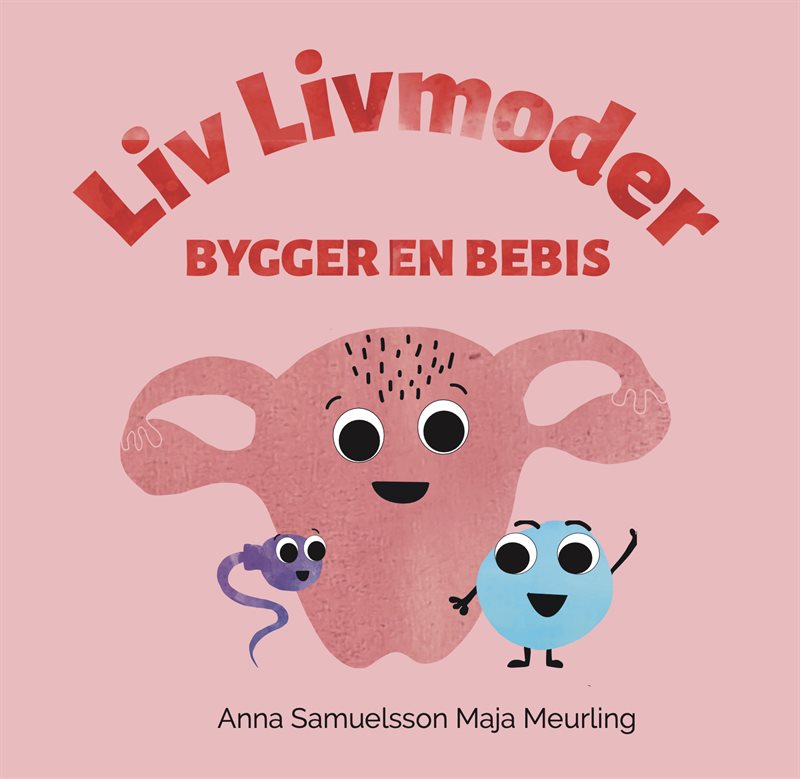 Liv Livmoder bygger en bebis