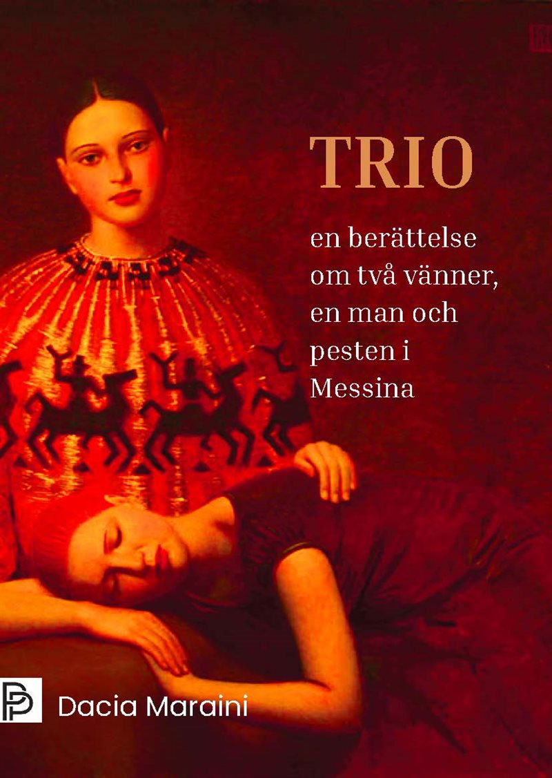 Trio : en berättelse om två vänner, en man och pesten i Messina