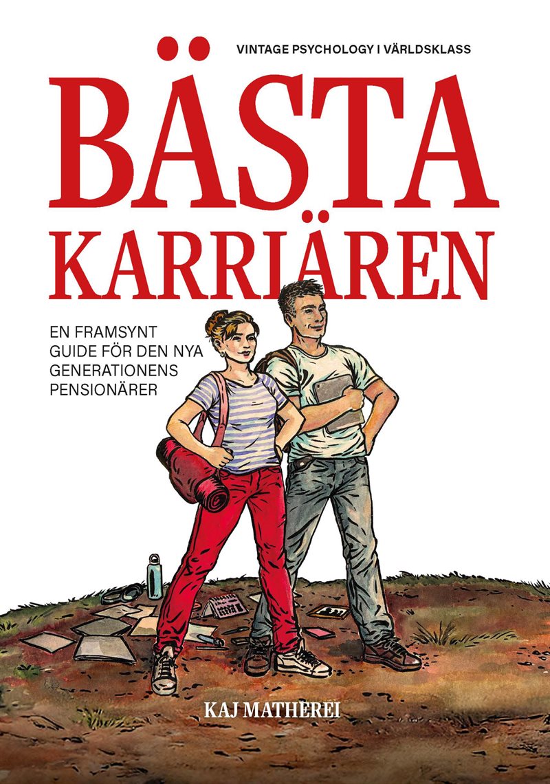 Bästa Karriären : en framsynt guide för den nya generationens pensionärer