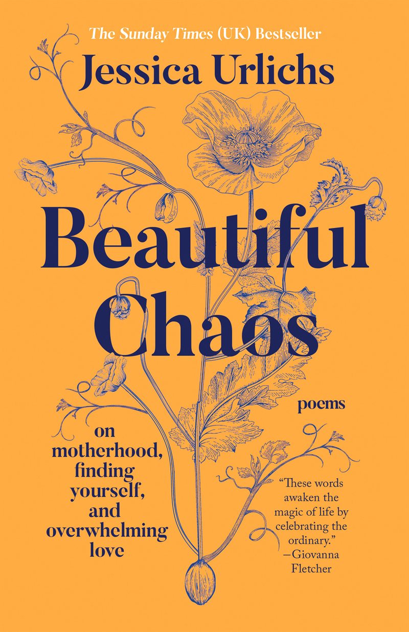 Beautiful Chaos: On Motherhood, Finding Yourself, and Overwhelming Love