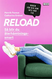 Reload - så blir du återhämtningssmart