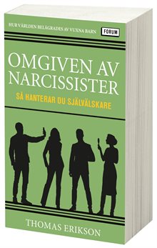 Omgiven av narcissister : så hanterar du självälskare