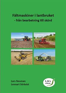 Fältmaskiner i lantbruket - från bearbetning till skörd