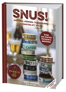 Snus! : historia, märken, tillverkning & konsten att snusa