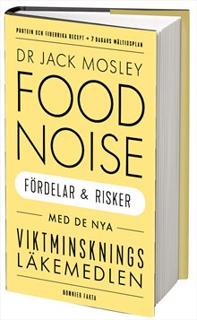 Food noise : fördelar och risker med de nya viktminskningsläkemedlen
