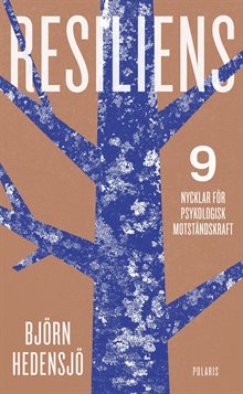 Resiliens : 9 nycklar för psykologisk motståndskraft