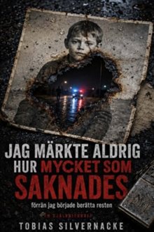 Jag märkte aldrig hur mycket som saknades : förrän jag började berätta resten