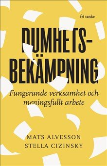 Dumhetsbekämpning │ Mats Alvesson