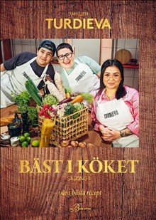 Bäst i köket - säsong 1. Familjen Turdieva : våra bästa recept